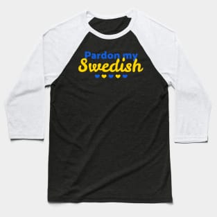 Pardon my Swedish Baseball T-Shirt